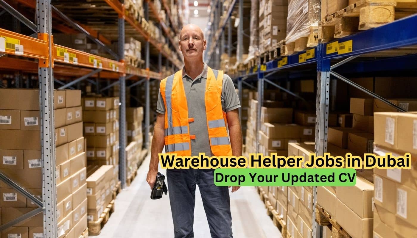 Warehouse Helper Jobs In Dubai 